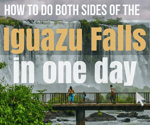 How to do Iguazu falls in the same day